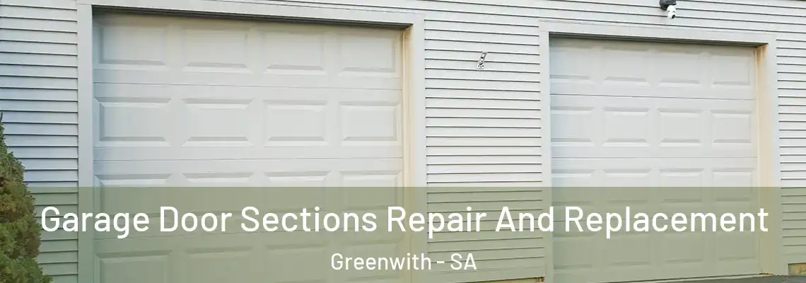  Garage Door Sections Repair And Replacement Greenwith - SA