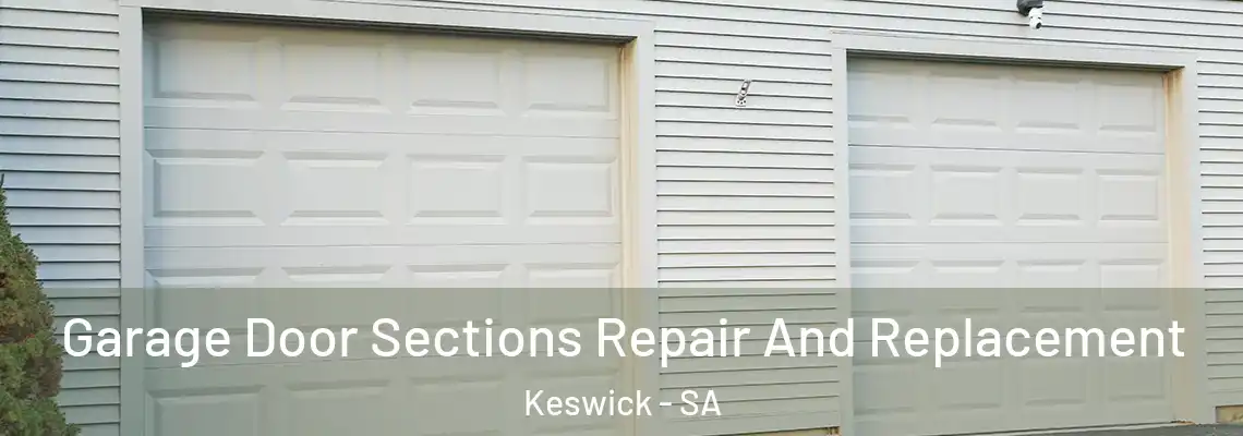  Garage Door Sections Repair And Replacement Keswick - SA