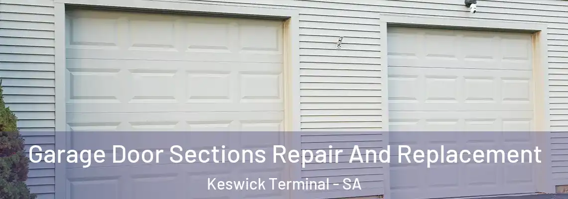  Garage Door Sections Repair And Replacement Keswick Terminal - SA