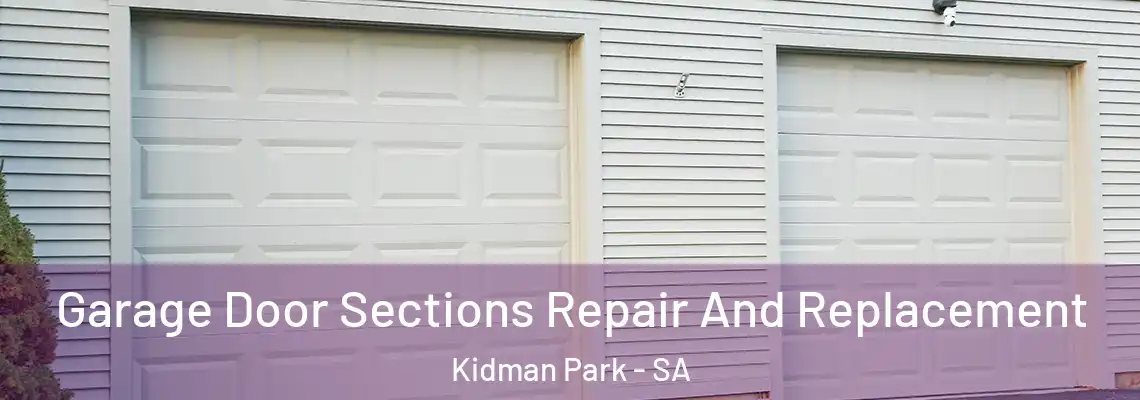  Garage Door Sections Repair And Replacement Kidman Park - SA