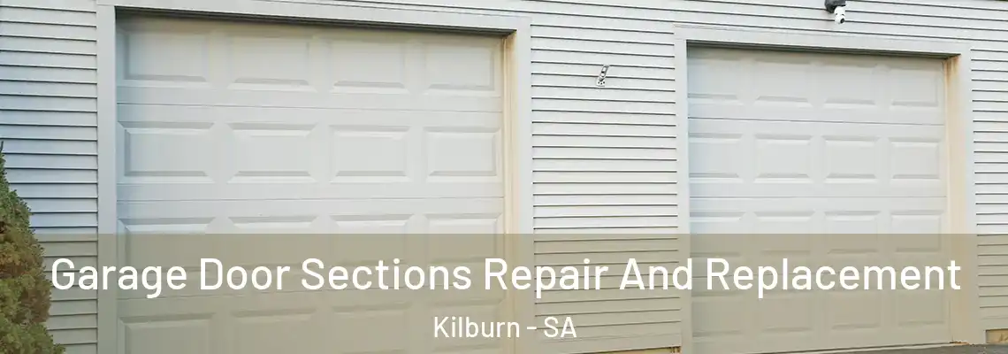  Garage Door Sections Repair And Replacement Kilburn - SA