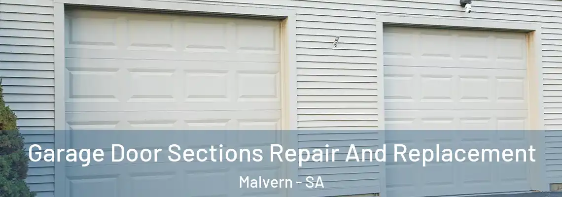  Garage Door Sections Repair And Replacement Malvern - SA