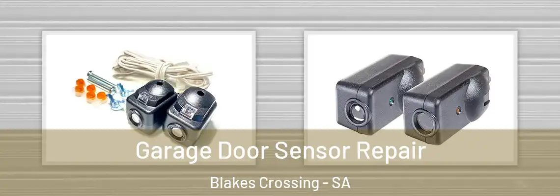 Garage Door Sensor Repair Blakes Crossing - SA