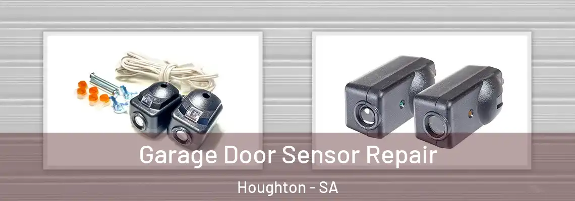 Garage Door Sensor Repair Houghton - SA