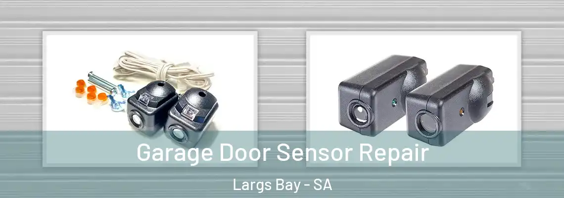  Garage Door Sensor Repair Largs Bay - SA