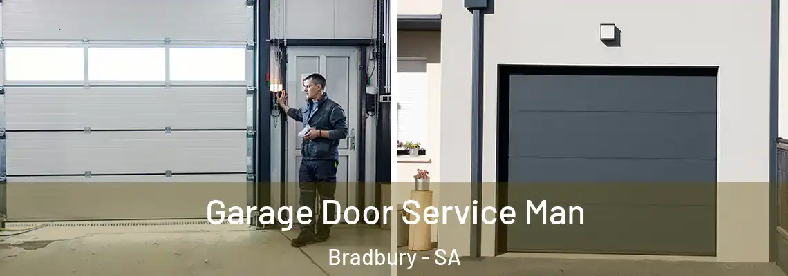  Garage Door Service Man Bradbury - SA