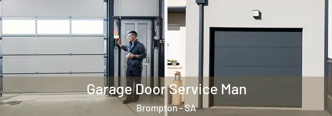  Garage Door Service Man Brompton - SA