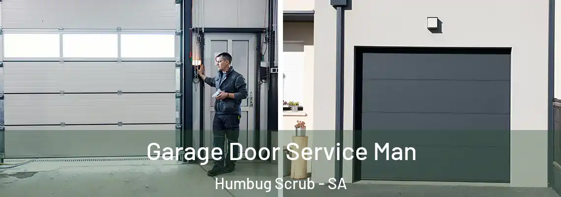  Garage Door Service Man Humbug Scrub - SA