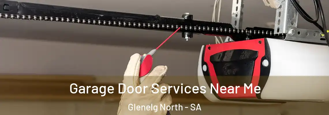  Garage Door Services Near Me Glenelg North - SA