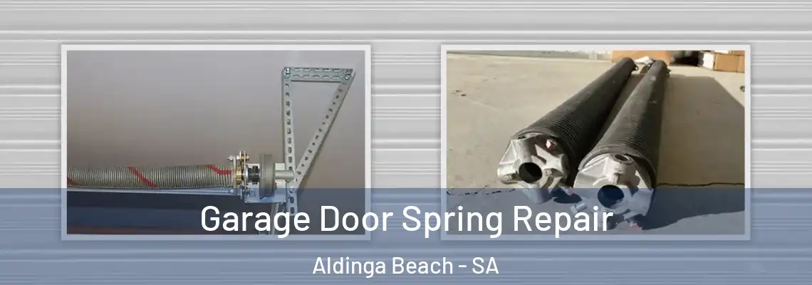 Garage Door Spring Repair Aldinga Beach - SA