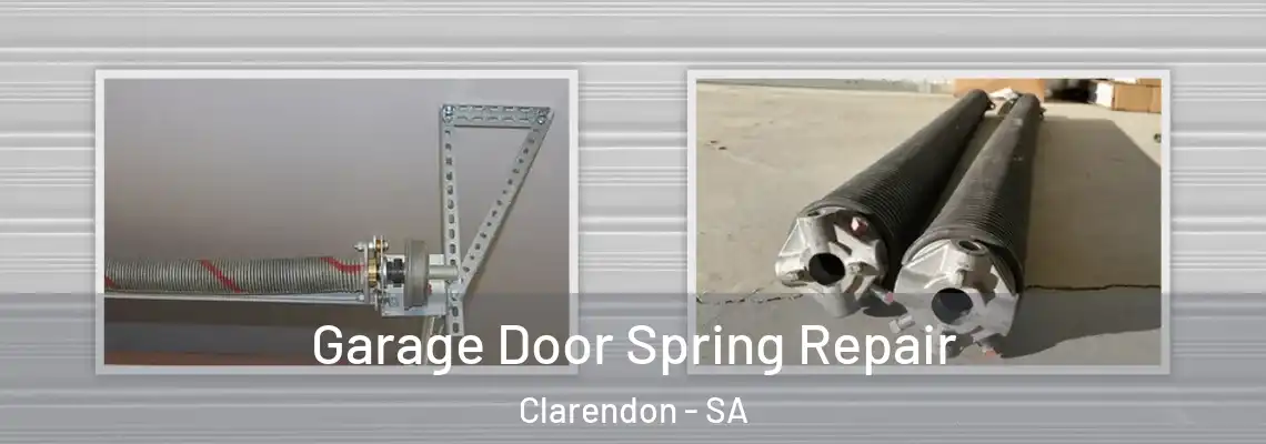 Garage Door Spring Repair Clarendon - SA