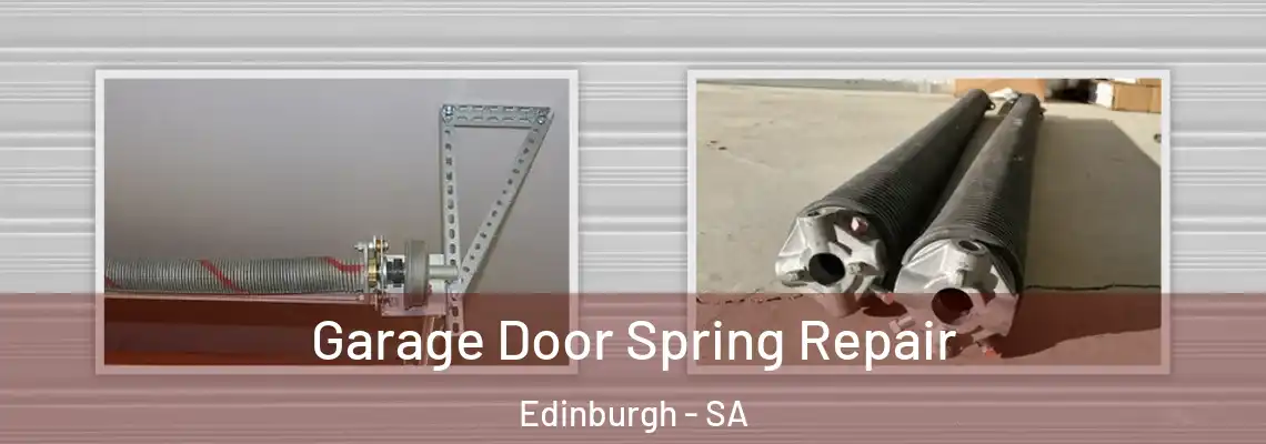  Garage Door Spring Repair Edinburgh - SA