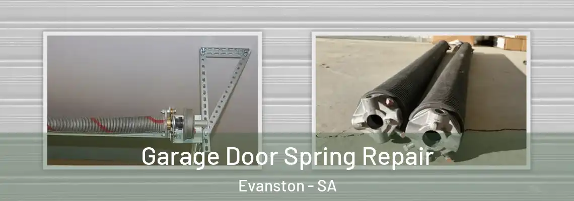  Garage Door Spring Repair Evanston - SA