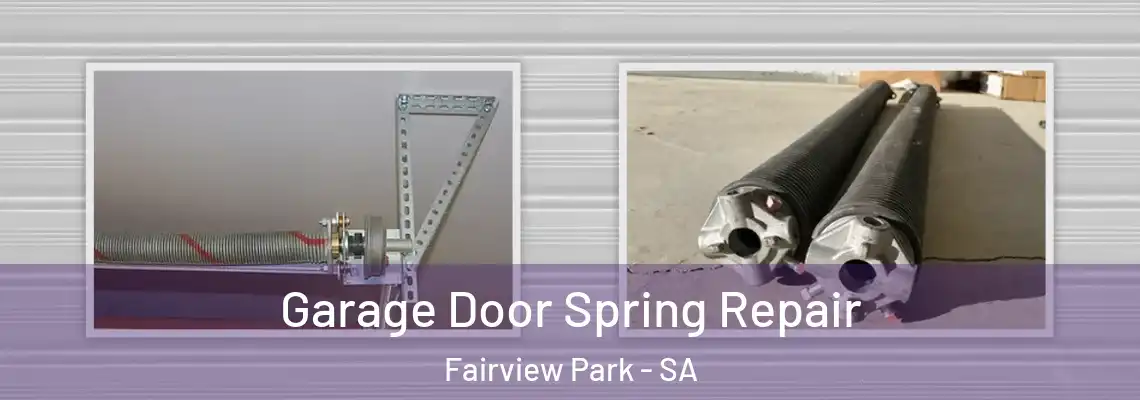  Garage Door Spring Repair Fairview Park - SA