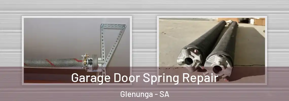  Garage Door Spring Repair Glenunga - SA
