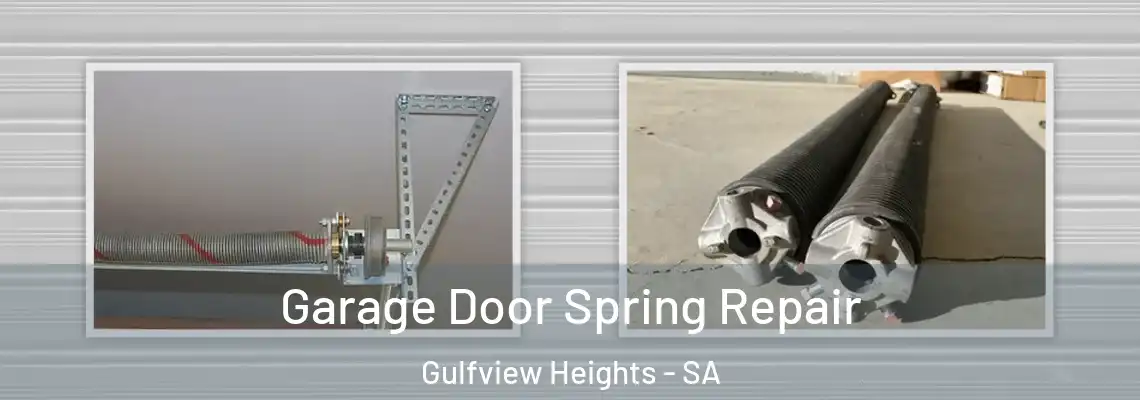  Garage Door Spring Repair Gulfview Heights - SA