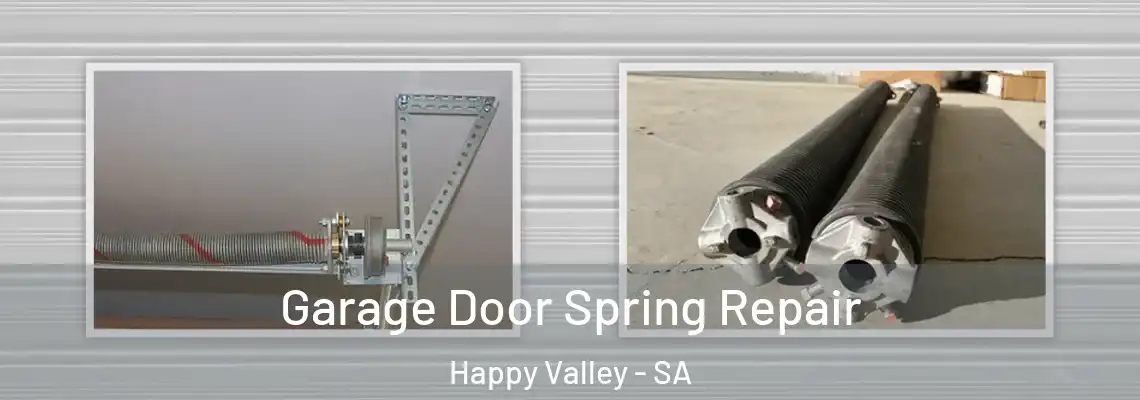  Garage Door Spring Repair Happy Valley - SA