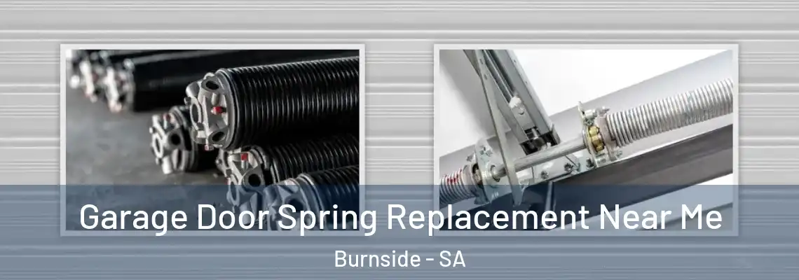  Garage Door Spring Replacement Near Me Burnside - SA