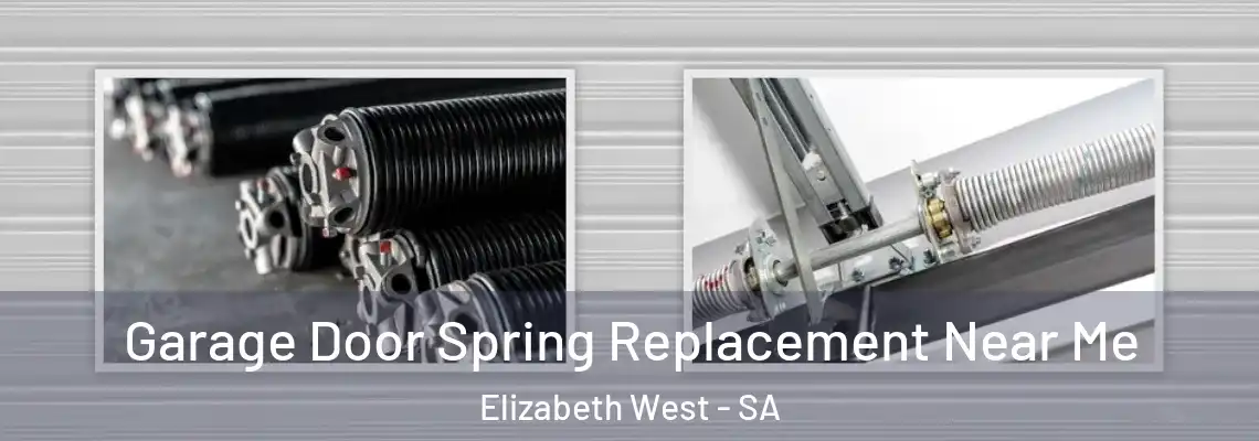  Garage Door Spring Replacement Near Me Elizabeth West - SA
