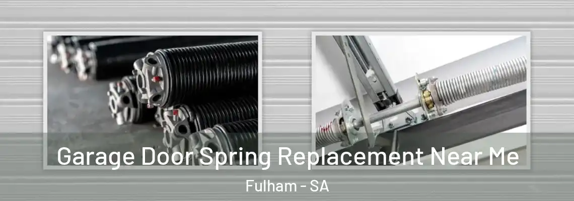  Garage Door Spring Replacement Near Me Fulham - SA
