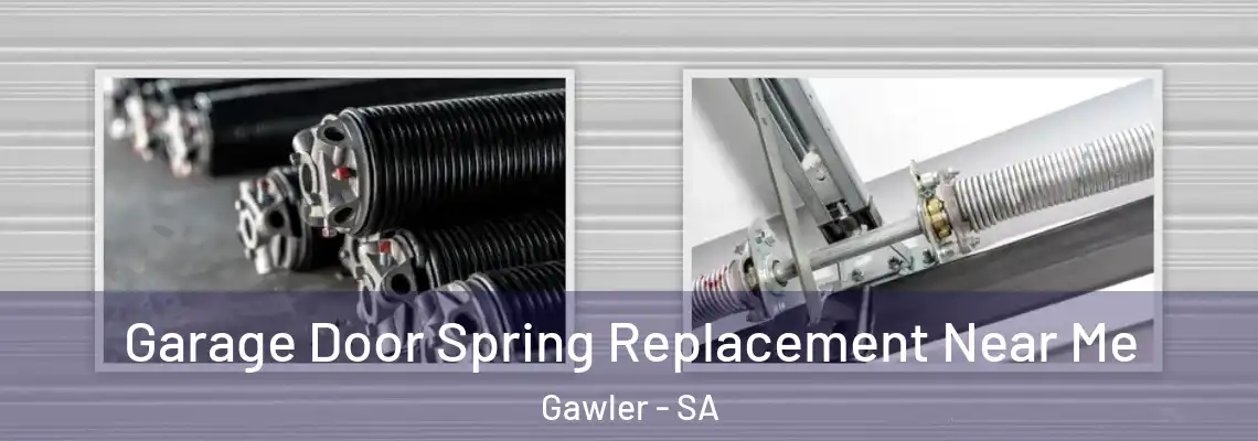  Garage Door Spring Replacement Near Me Gawler - SA