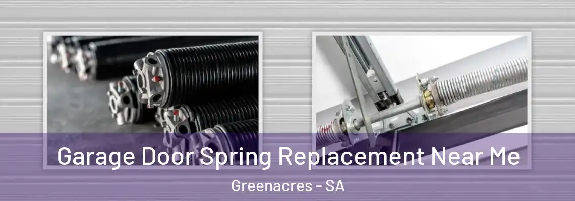  Garage Door Spring Replacement Near Me Greenacres - SA