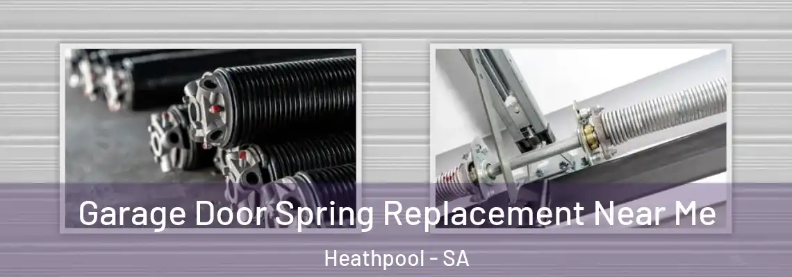  Garage Door Spring Replacement Near Me Heathpool - SA