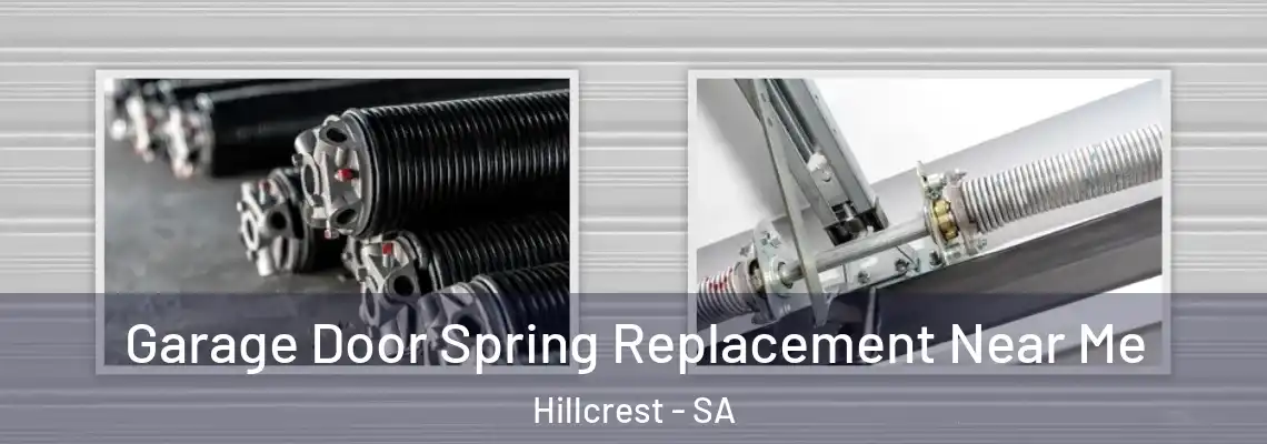  Garage Door Spring Replacement Near Me Hillcrest - SA