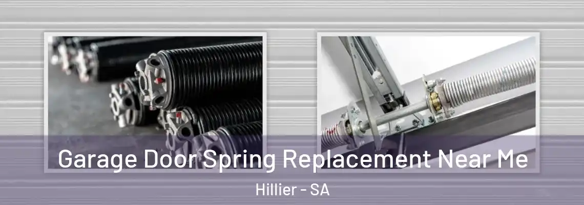  Garage Door Spring Replacement Near Me Hillier - SA