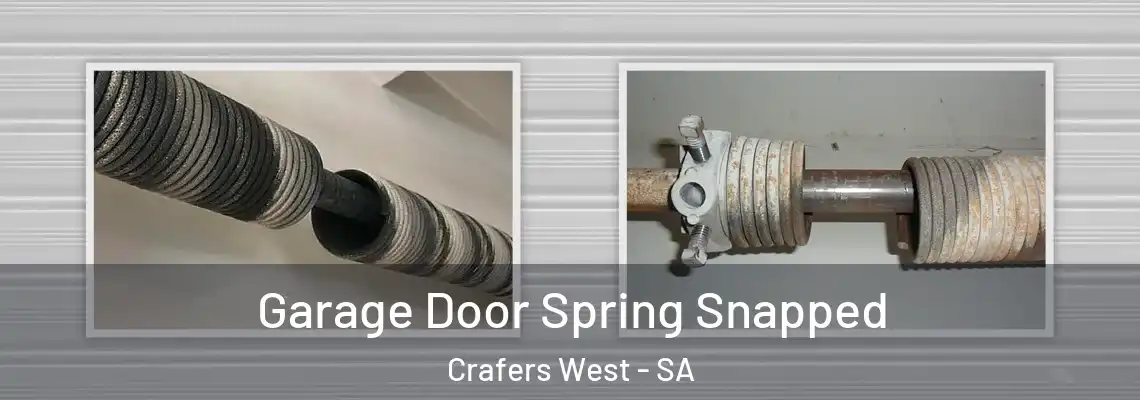  Garage Door Spring Snapped Crafers West - SA