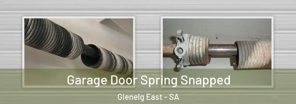  Garage Door Spring Snapped Glenelg East - SA