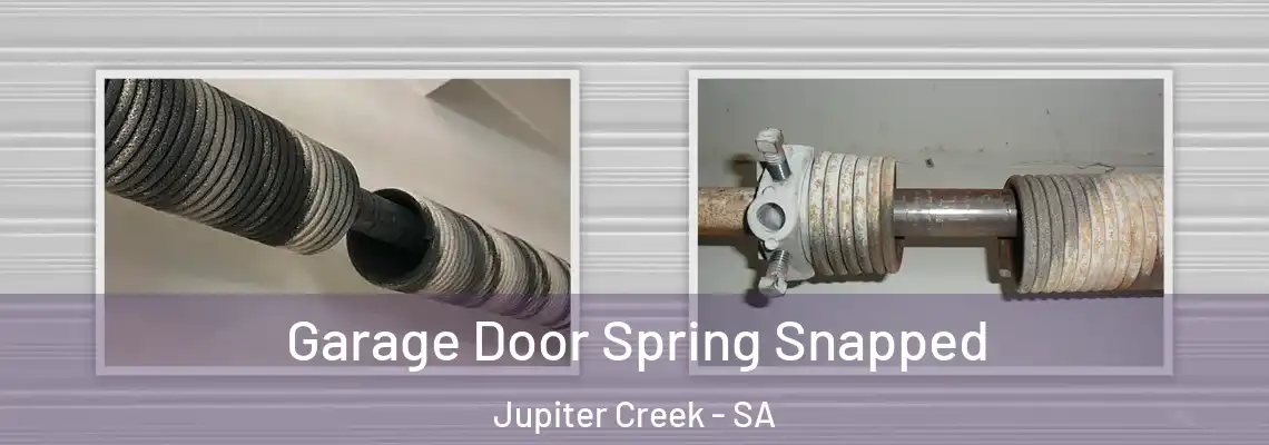  Garage Door Spring Snapped Jupiter Creek - SA
