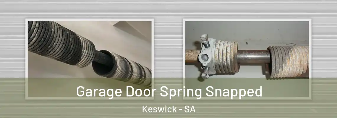  Garage Door Spring Snapped Keswick - SA