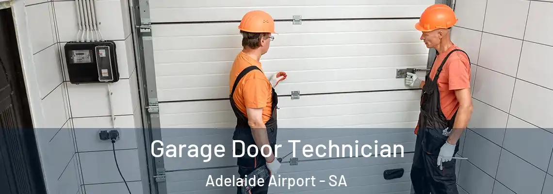  Garage Door Technician Adelaide Airport - SA
