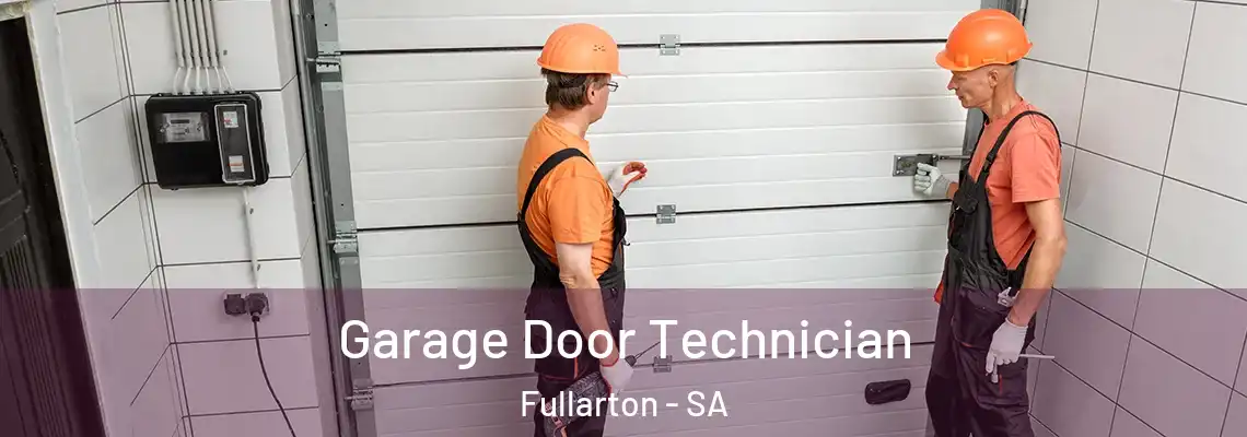  Garage Door Technician Fullarton - SA