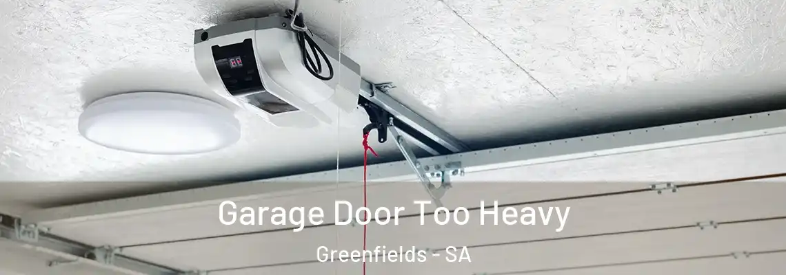  Garage Door Too Heavy Greenfields - SA