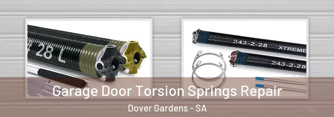  Garage Door Torsion Springs Repair Dover Gardens - SA