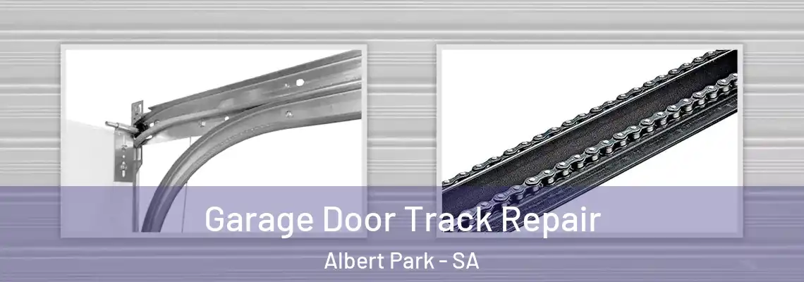  Garage Door Track Repair Albert Park - SA