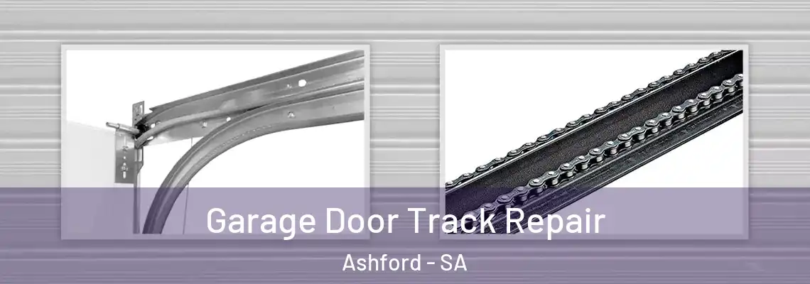  Garage Door Track Repair Ashford - SA