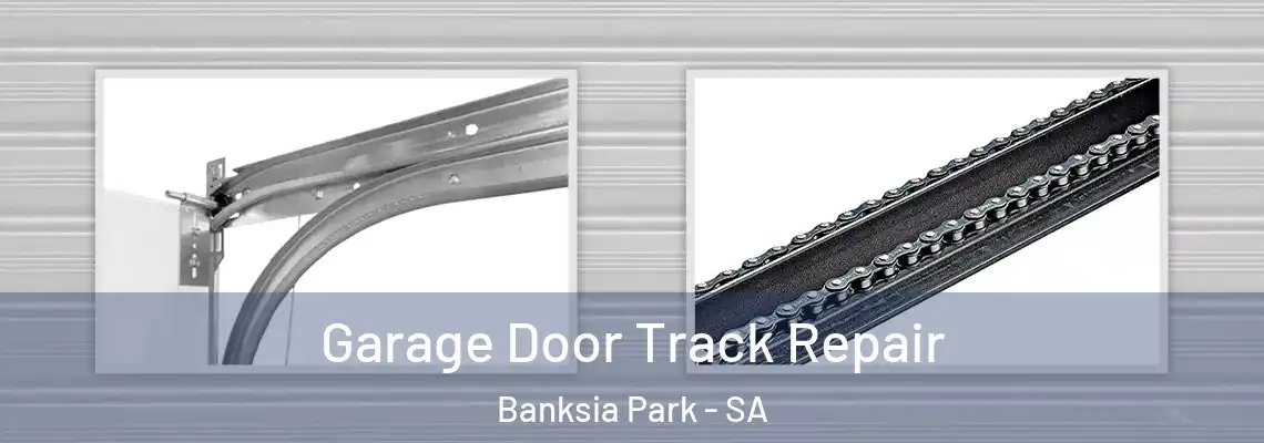  Garage Door Track Repair Banksia Park - SA