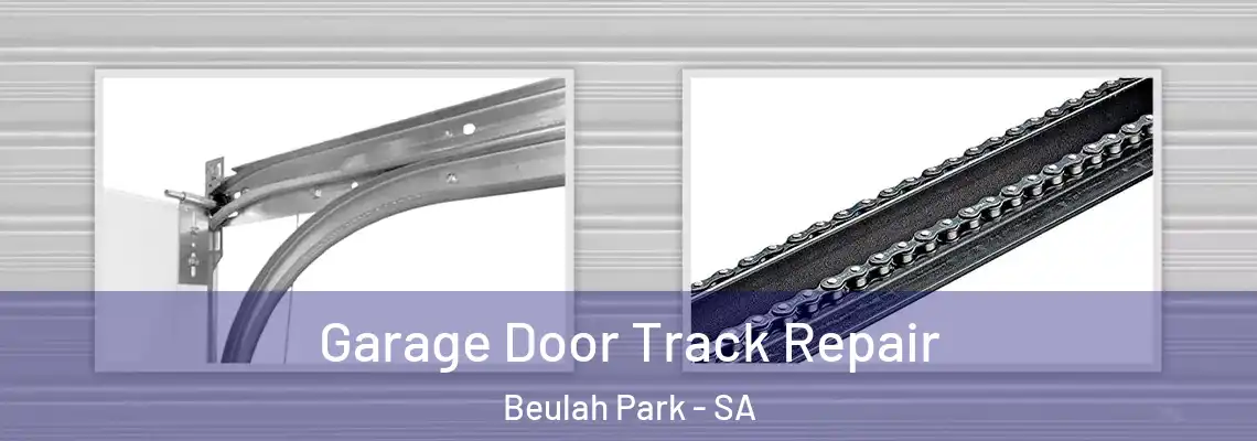  Garage Door Track Repair Beulah Park - SA