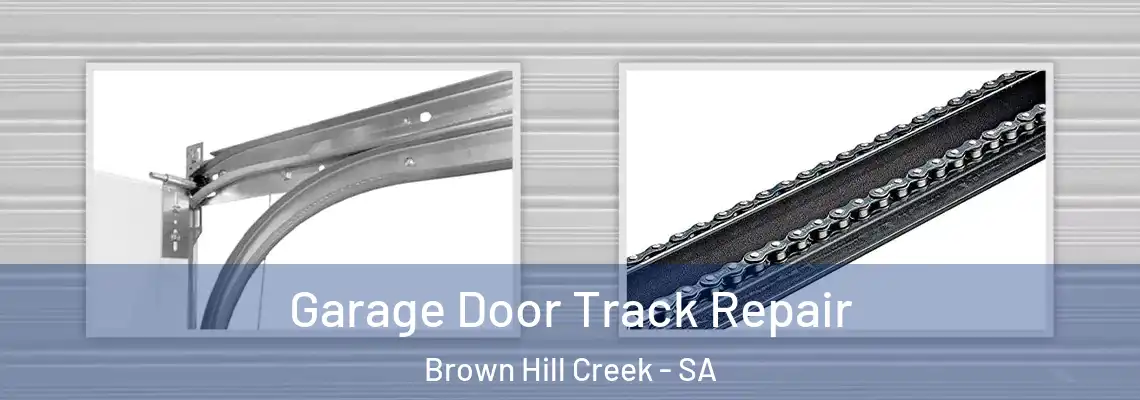  Garage Door Track Repair Brown Hill Creek - SA