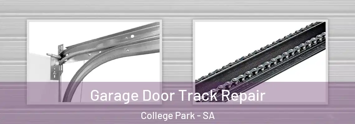  Garage Door Track Repair College Park - SA