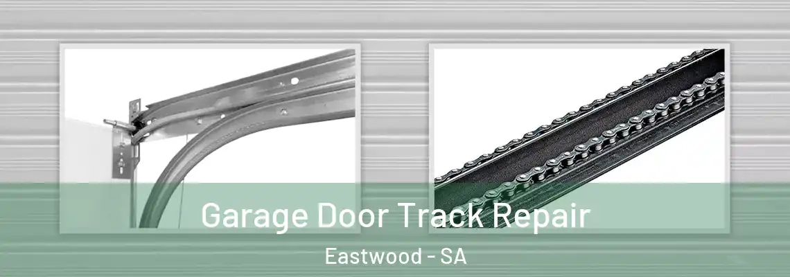  Garage Door Track Repair Eastwood - SA