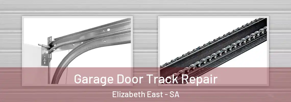  Garage Door Track Repair Elizabeth East - SA
