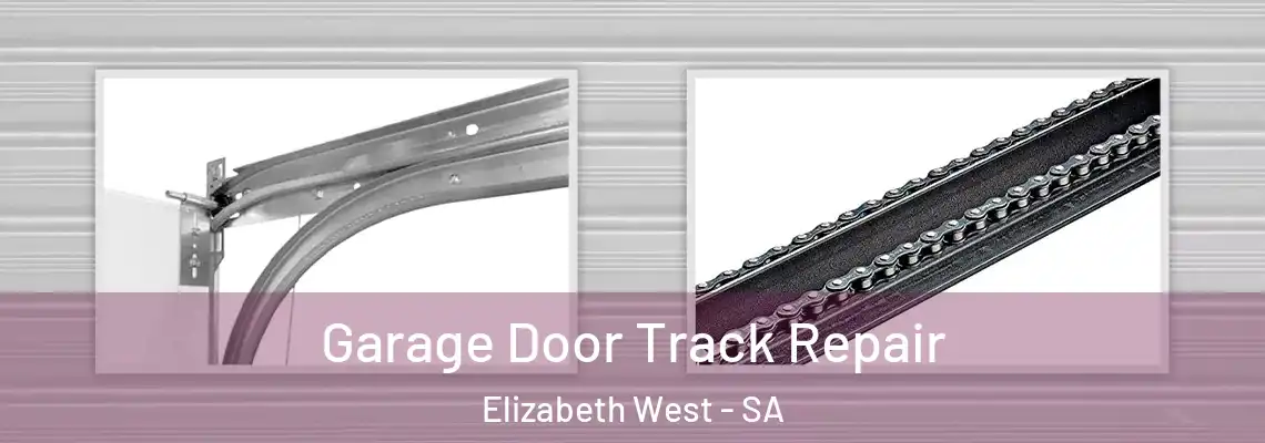  Garage Door Track Repair Elizabeth West - SA