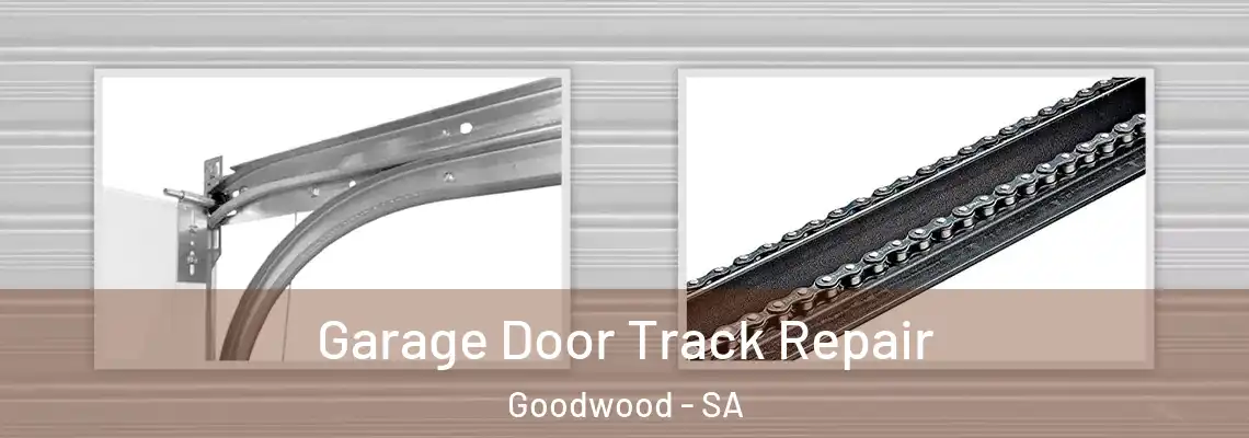  Garage Door Track Repair Goodwood - SA
