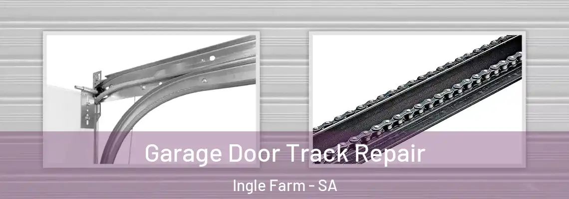  Garage Door Track Repair Ingle Farm - SA