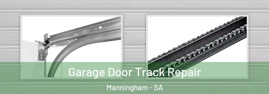  Garage Door Track Repair Manningham - SA
