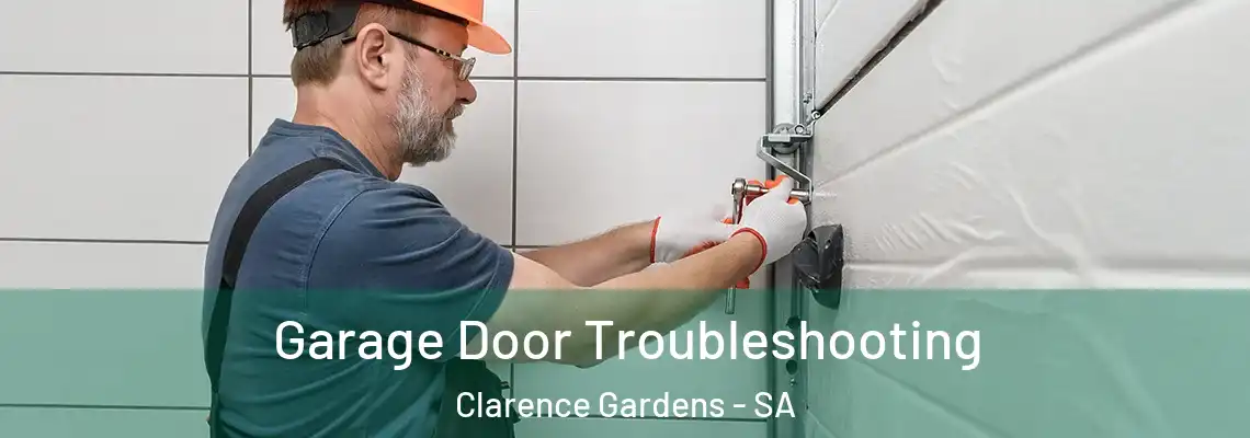  Garage Door Troubleshooting Clarence Gardens - SA
